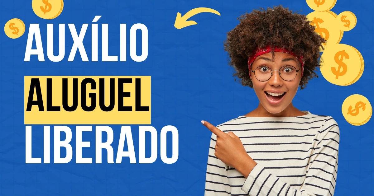 lancado-auxilio-aluguel-de-r$-500-destinado-a-mulheres:-confira-como-receber-o-beneficio